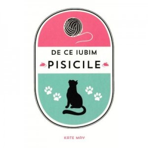 De ce iubim pisicile - Kate May