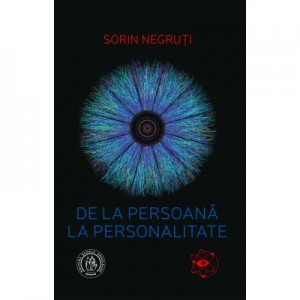 De la persoana la personalitate - Sorin Negruti