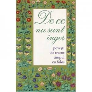 De ce nu sunt inger. Povesti de trecut timpul cu folos - Traduere de Adrian Tanasescu-Vlas