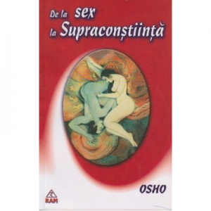 De la sex la supraconstiinta - Osho