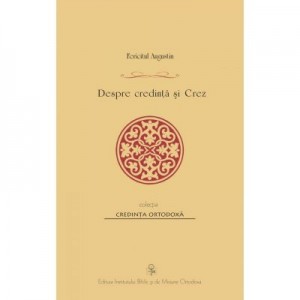 Despre credinta si Crez - Fericitul Augustin