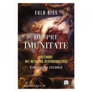 Despre imunitate - Eula Biss