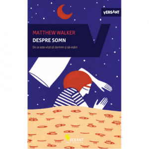 Despre somn - Matthew Walker