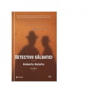 Detectivii salbatici - Roberto Bolano