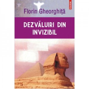 Dezvaluiri din invizibil. Editia II - Florin Gheorghita