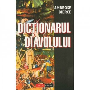 Dictionarul Diavolului - Ambrose Bierce