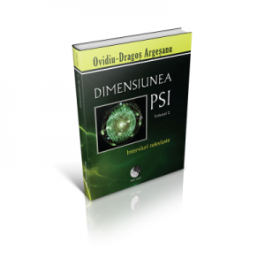 Dimensiunea PSI, volumul 2. Interviuri Televizate - Ovidiu-Dragos Argesanu