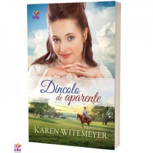 Dincolo de aparente - Karen Witemeyer