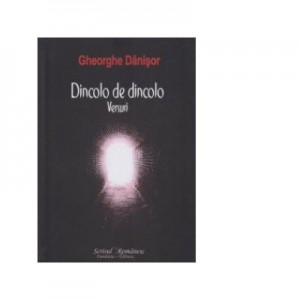 Dincolo de dincolo - Versuri - Gheorghe Danisor