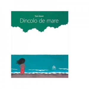 Dincolo de mare - Taro Gomi