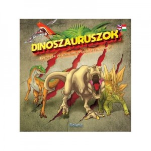 Dinoszauruszok - kerdesek es valaszok angolul es magyarul / 60 de intrebari si raspunsuri despre dinozauri