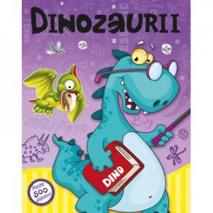 Dinozaurii. Carte cu peste 500 de abtibilduri