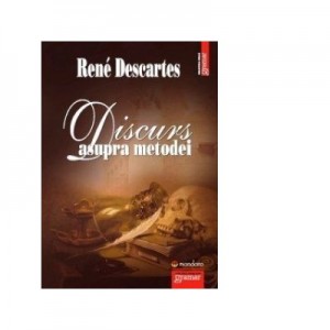 Discurs asupra metodei - Rene Descartes