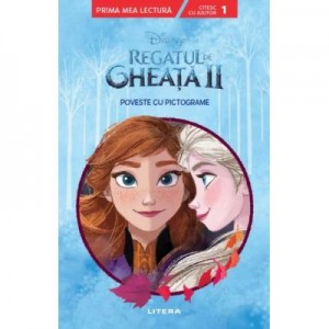 Disney. Regatul de gheata II. Poveste cu pictograme. Citesc cu ajutor (Nivelul 1)