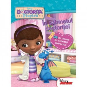 Disney: Doctorita Plusica. In cabinetul doctoritei. 24 de planse cu activitati distractive