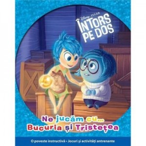 Intors pe dos. Ne jucam cu... Bucuria si Tristetea - Disney