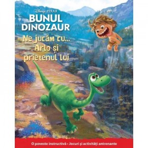 Disney Pixar. Bunul dinozaur. Ne jucam cu... Arlo si prietenul lui - Disney