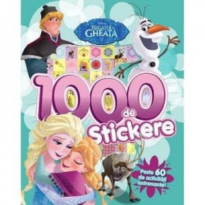 Regatul de gheata. 1000 de stickere. Peste 60 de activitati antrenante - Disney