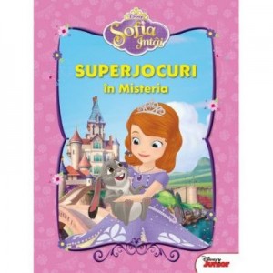 Sofia Intai. Superjocuri in Misteria - Disney