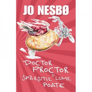 Doctor Proctor si sfarsitul lumii. Poate - Jo Nesbo