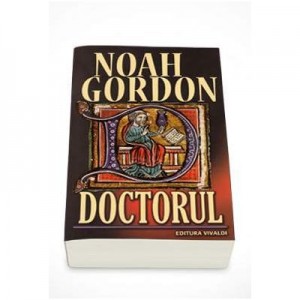 Doctorul - Noah Gordon