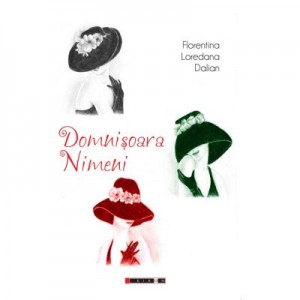 Domnisoara Nimeni - Florentina Loredana DALIAN