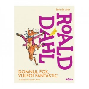 Domnul Fox, vulpoi fantastic-Roald Dahl