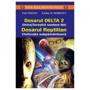 Dosarul Delta 2. Dosarul Reptilian - Emil Strainu, Emilian M. Dobrescu