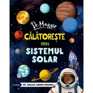 Dr Maggie calatoreste in sistemul solar - Dr Maggie Aderin-Pocock