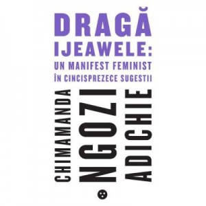 Draga Ijeawele - Chimamanda Ngozi Adichie