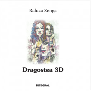 Dragostea 3D - Raluca Zenga