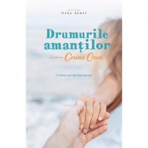 Drumurile amantilor - Corina Ozon