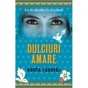 Dulciuri amare - Roopa Farooki