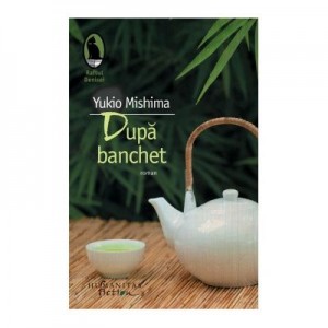 Dupa banchet - Yukio Mishima