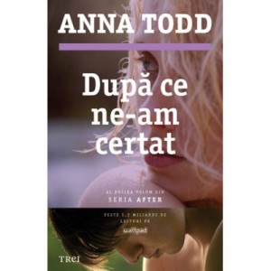 Dupa ce ne-am certat - Anna Todd