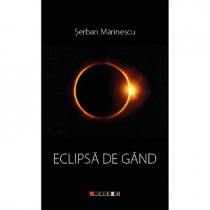 Eclipsa de gand - Serban Marinescu