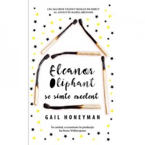 Eleanor Oliphant se simte excelent - Gail Honeyman