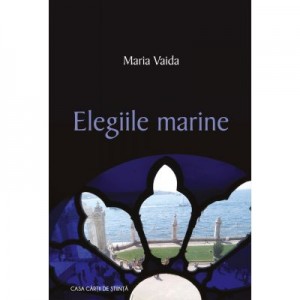 Elegiile marine - Maria Vaida