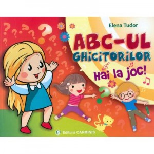 ABC-ul GHICITORILOR. Hai la joc! - Elena Tudor