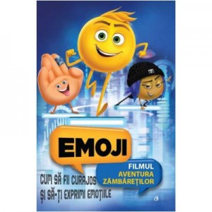 Emoji. Cum sa fii curajos si sa-ti exprimi emotiile - Tracey West