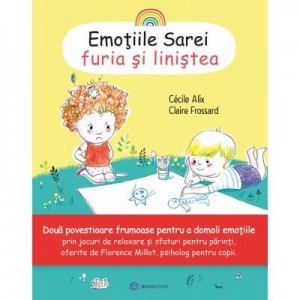 Emotiile Sarei (volumul 1). Furia si linistea - Cecile Alix