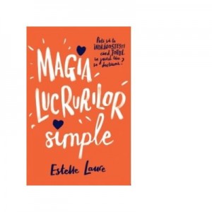 Magia lucrurilor simple, Estelle Laure