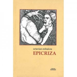 Epicriza - Octavian Mihalcea