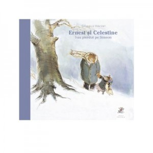 Ernest si Celestine l-au pierdut pe Simoen - Gabrielle Vincent