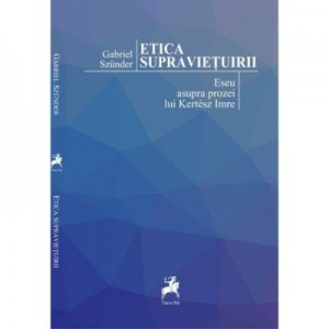 Etica supravietuirii - Gabriel Szunder