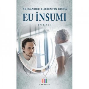 Eu insumi - Alexandru Florentin Ciuca