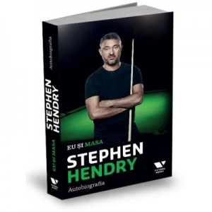 Eu si masa. Autobiografia - STEPHEN HENDRY