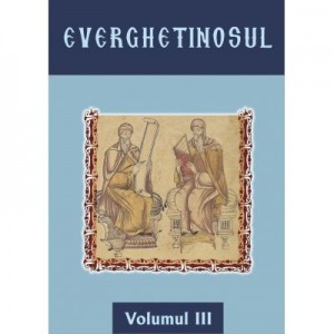 Everghetinosul - Volumul III- Cartonat