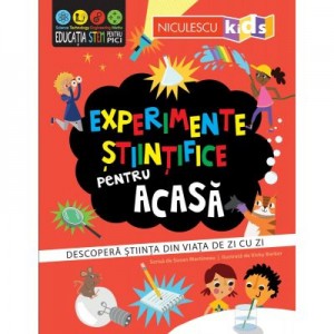 Experimente stiintifice pentru acasa - Susan Martineau