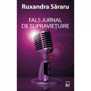 Fals jurnal de supravietuire - Ruxandra Sararu